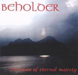 Beholder (ITA-1) : A Dream of Eternal Majesty